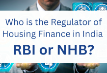 Who is the Regulator of Housing Finance in India, RBI or NHB in 2024?  Regulator of Housing Finance, RBI or NHB?