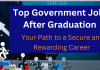 Top Government Jobs After Graduation: Your Path to a Secure and Rewarding Career  Top Government Jobs After Graduation: Your Path to a Secure and Rewarding Career