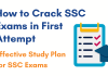 How to Crack SSC Exams in First Attempt: Effective Study Plan for SSC Exams  How to Crack SSC Exams in First Attempt: Effective Study Plan for SSC Exams
