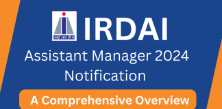 IRDAI Assistant Manager 2024 Notification: A Comprehensive Overview  IRDAI Assistant Manager 2024 Notification: A Comprehensive Overview