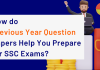 How do Previous Year Question Papers Help You Prepare for SSC Exams?  How do previous year papers help you prepare for the SSC exam