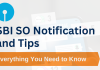 SBI SO Notification and Tips: Everything You Need to Know  SBI SO Notification and Tips: Everything You Need to Know