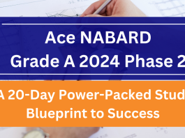 Ace NABARD Grade A 2024 Phase 2: A 20-Day Power-Packed Study Blueprint to Success