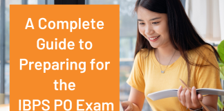 How to Prepare for the IBPS PO Exam: A Complete Guide! Complete guide to preparing for the IBPS PO exam