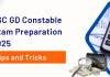 SSC GD Constable Exam Preparation 2025: Tips and Tricks SSC GD Constable Exam Preparation 2025: Tips and Tricks
