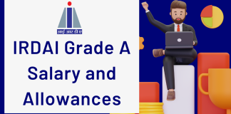 IRDAI Grade A Salary and Allowance  IRDAI Grade A salary