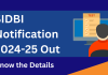 SIDBI Notification 2024-25 Out: Know the Details  SIDBI Notification 2024-25 Out: Know the Details