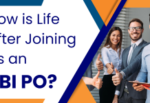 How is Life After Joining as an SBI PO?  How is Life After Joining as an SBI PO?