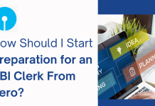 How Should I Start Preparation for an SBI Clerk From Zero? How Should I Start Preparation for an SBI Clerk From Zero?