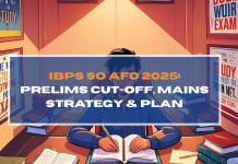 IBPS SO AFO 2025: Prelims Cut-off, Mains Strategy & Plan