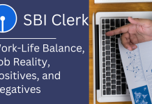 SBI Clerk: Work-Life Balance, Job Reality, Positives, and Negatives  SBI Clerk: Work-Life Balance, Job Reality, Positives, and Negatives