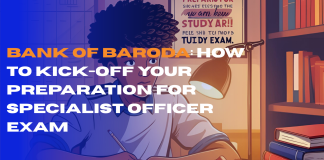 Bank of Baroda: How to Kick-off Your Preparation for Specialist Officer Exam