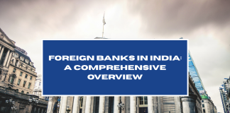 Foreign Banks in India: A Comprehensive Overview