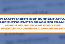 How Many Months of Current Affairs Are Sufficient to Crack SBI Exam? Which Sources Are Good for Preparing General Awareness?
