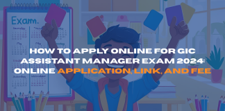 How to Apply Online for GIC Assistant Manager Exam 2024: Online Application, Link, and Fee