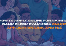 How to Apply Online for Nainital Bank Clerk Exam 2024: Online Application, Link, and Fee