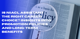 Is NIACL Assistant the Right Career Choice? Insights into Promotion Policies and Long-Term Benefits