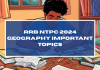 RRB NTPC 2024 Geography Important Topics
