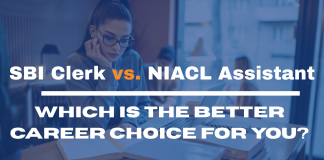 SBI Clerk vs. NIACL Assistant: Which is the Better Career Choice for You?