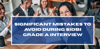 Significant Mistakes to Avoid During SIDBI Grade A Interview