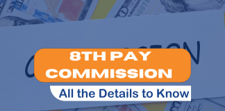 8th Pay Commission: All the Important Details to Know   8th Pay Commission