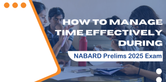 How to Manage Time Effectively During NABARD Prelims 2025 Exam