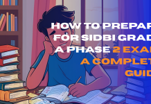 How to Prepare for SIDBI Grade A Phase 2 Exam: A Complete Guide How to Prepare for SIDBI Grade A Phase 2 Exam: A Complete Guide