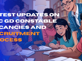 Latest Updates on SSC GD Constable Vacancies and Recruitment Process