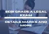 SEBI Grade A Legal Exam: Exam Details, Marks, and More