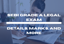SEBI Grade A Legal Exam: Exam Details, Marks, and More