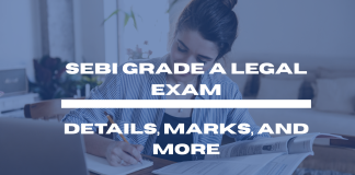 SEBI Grade A Legal Exam: Exam Details, Marks, and More