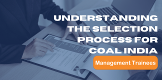 Understanding the Selection Process for Coal India Management Trainees