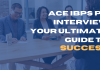 Ace IBPS PO Interview: Your Ultimate Guide to Success