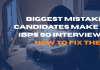 Biggest Mistakes Candidates Make in IBPS SO Interview & How to Fix Them