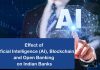 Effect of Artificial Intelligence (AI), Blockchain, and Open Banking on Indian Banks