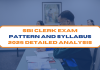 SBI Clerk Exam Pattern and Syllabus 2025: Detailed Analysis