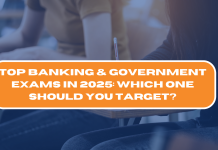 Top Banking & Government Exams in 2025: Which One Should You Target? Top Banking & Government Exams in 2025: Which One Should You Target?