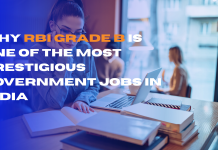 Why RBI Grade B is One of the Most Prestigious Government Jobs in India Why RBI Grade B is One of the Most Prestigious Government Jobs in India