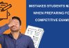 Big Mistakes Students Make When Preparing for Competitive Exams