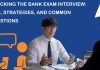 Cracking the Bank Exam Interview: Tips, Strategies, and Common Questions
