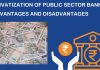 Privatization of Public Sector Banks: Advantages and Disadvantages