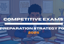 Competitive Exams Preparation Strategy for 2025