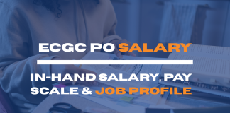 ECGC PO Salary: In-Hand Salary, Pay Scale & Job Profile