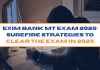 EXIM Bank MT Exam 2025: Surefire Strategies to Clear the Exam in 2025