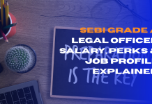 SEBI Grade A Legal Officer Salary, Perks, Allowances, and Job Profile: All You Need to Know