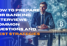How to Prepare for Banking Interviews: Most Frequently Asked Questions and Best Practices