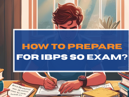 How to Prepare for IBPS SO Exam