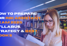 How to Prepare for RBI Assistant Exam 2025: Syllabus, Strategy & Best Books