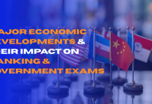 Major Economic Developments & Their Impact on Banking & Government Exams  Major Economic Developments