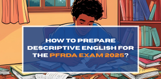 How to Prepare Descriptive English for the PFRDA Exam 2025? How to Prepare Descriptive English for the PFRDA Exam 2025?